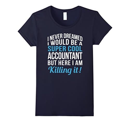 Women's Super Cool Accountant Funny Gift T Shirt XL Navy