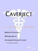 Caverject: A Medical Dictionary, Bibliography, and Annotated Research Guide to Internet References Paperback – January 5, 2004