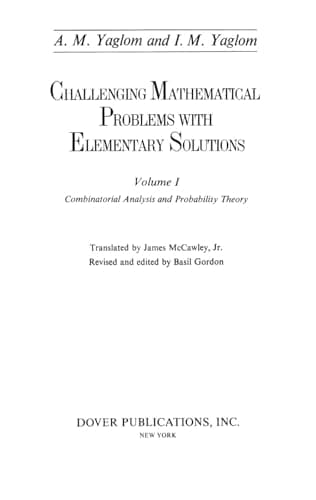 Challenging Mathematical Problems with Elementary Solutions, Vol. I (Volume 1)