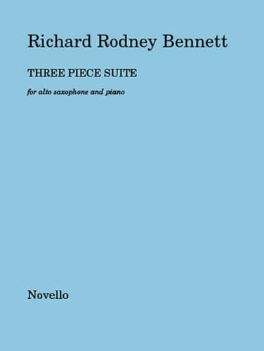 Richard Rodney BennettThree Piece Suite For Alto Saxophone And Piano