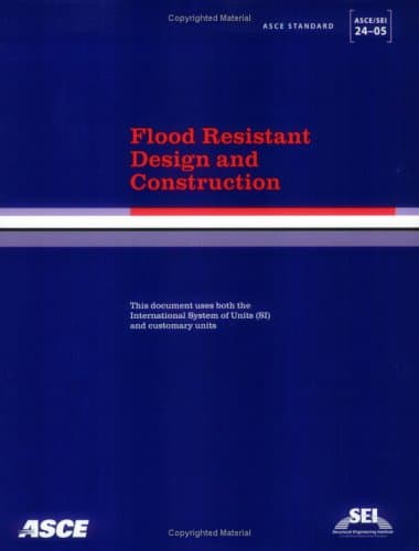 Flood Resistant Design and Construction ASCE/SEI 24-05