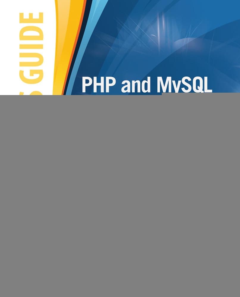 PHP and MySQL Web Development: A Beginner’s Guide 1st Edition