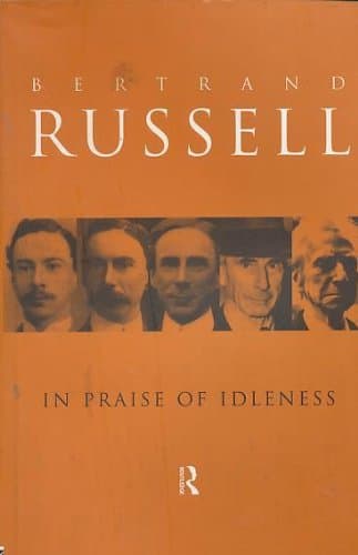In Praise of Idleness: And Other Essays: Volume 46 (Routledge Classics) Paperback – 24 September 1984