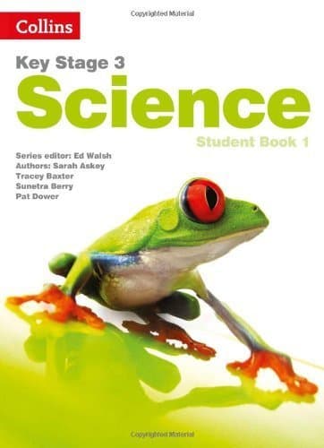 Key Stage 3 Science - Student Book 1 by Askey, Sarah, Baxter, Tracey, Berry, Sunetra, Dower, Pat (2014) Paperback