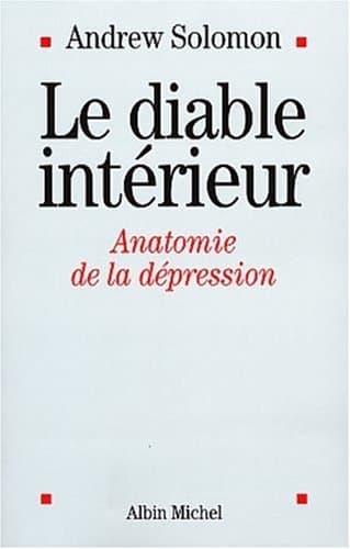 Le Diable intérieur: Anatomie de la dépression