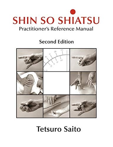 Shin So Shiatsu: Healing the Deeper Meridian Systems - Practitioner's Reference Manual, Second Edition Paperback – Abridged, 31 Oct. 2019