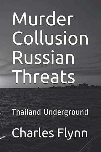 Murder Collusion Russian Threats: Thailand Underground