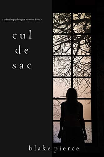 Cul de Sac (A Chloe Fine Psychological Suspense Mystery—Book 3) Kindle Edition