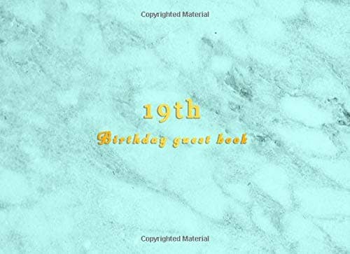 19th Birthday guest book: Birthday celebration sentimental keepsake gift for 19 year olds girls | Party message writing guestbook present | cute aqua, light blue, aqua and teal marble pattern