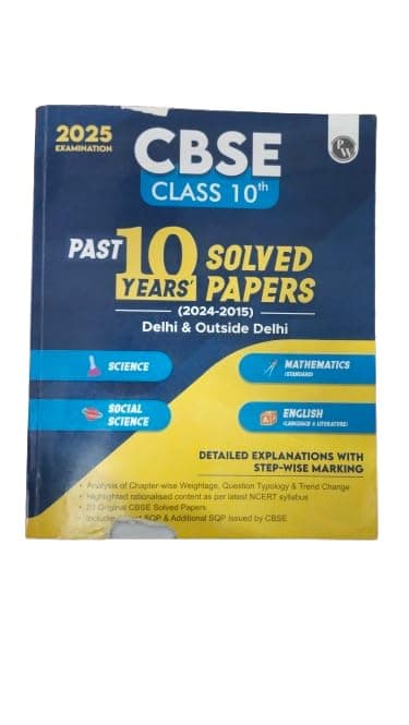 PW CBSE CLASS 10TH PAST PREVIOUS 10 YEARS SOLVED PAPERS PYQ'S 2024 - 2015