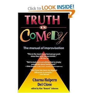 Truth in Comedy (text only) 1st (First) edition by C.Halpern, D.Close, K. Johnson