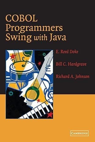 COBOL Programmers Swing with Java [Paperback] Bill C. Hardgrave (Author), E. Reed Doke (Author), Richard A. Johnson (Author)
