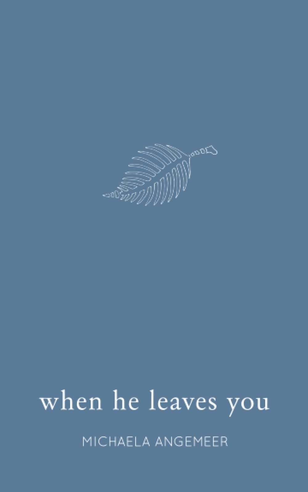 When He Leaves You Paperback – March 18, 2018