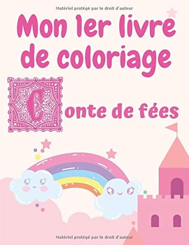 Mon 1er livre de coloriage Conte de fées: Dessins féériques avec Princesses, château, licorne, chat, prince charmant, sirène et bien plus encore