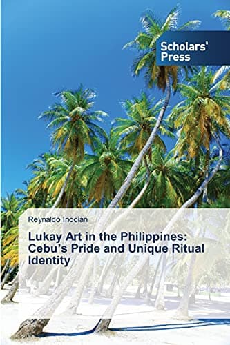 Lukay Art in the Philippines: Cebu’s Pride and Unique Ritual Identity