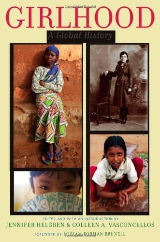 Girlhood: A Global History (Rutgers Series in Childhood Studies)