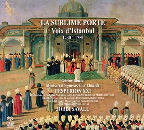 Sublime Porte: Voix D'istanbul 1400-1800