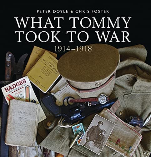 What Tommy Took to War, 1914-1918 (Shire General) Hardcover – March 18, 2014
