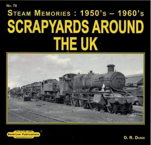 Scrapyards around the Uk: 76 (Steam Memories : 1950's-1960's)