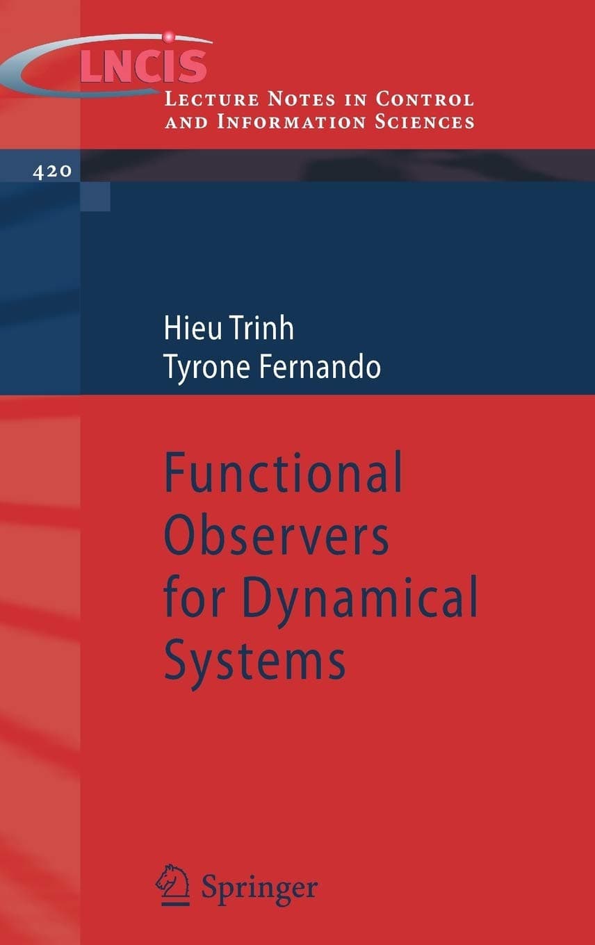 Functional Observers for Dynamical Systems: 420 (Lecture Notes in Control and Information Sciences)