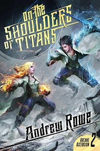 On the Shoulders of Titans (Arcane Ascension Book 2)