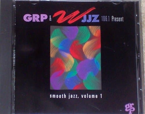 GRP & WJJZ 106.1: Smooth Jazz Volume 1