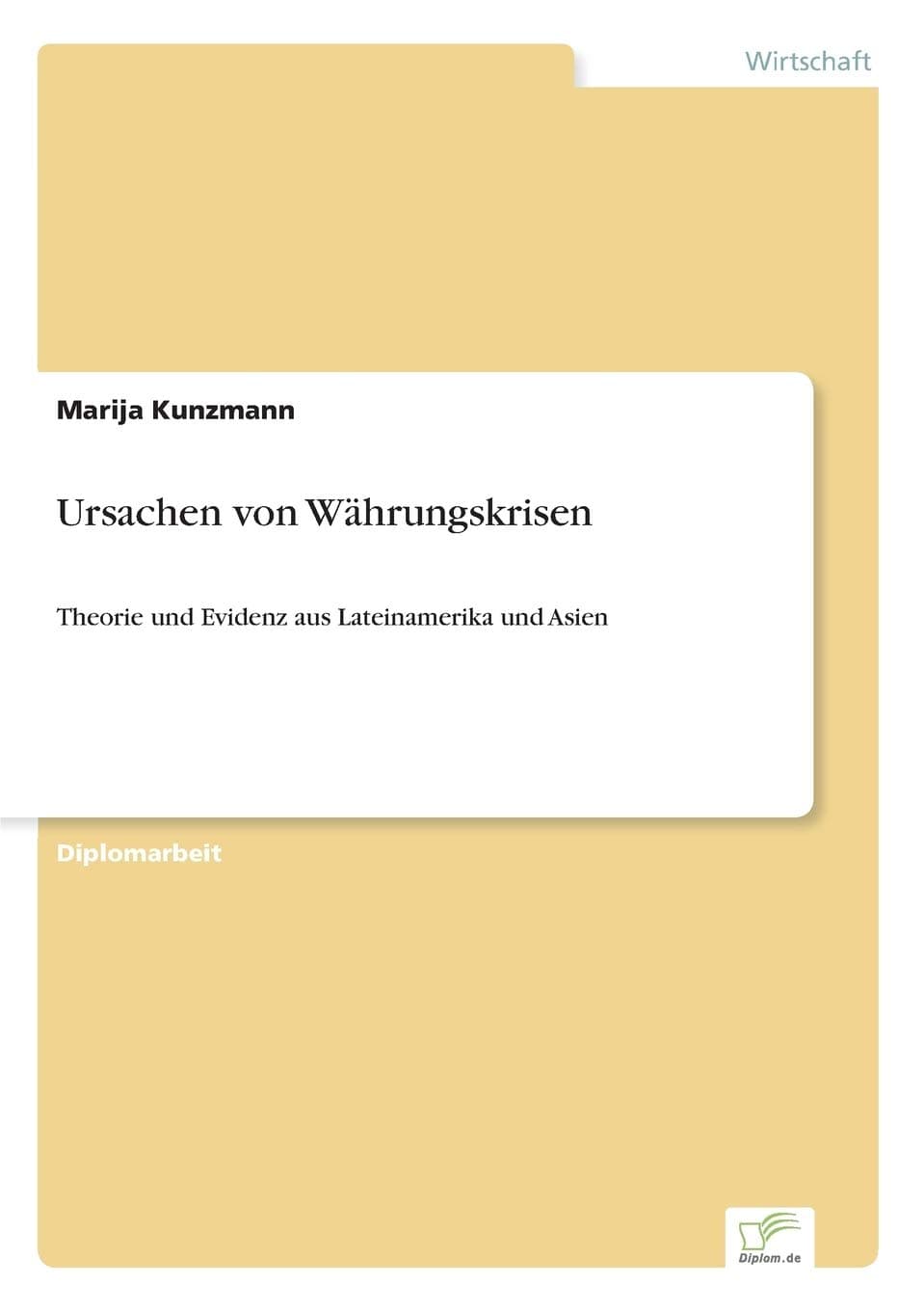 Ursachen von Währungskrisen: Theorie und Evidenz aus Lateinamerika und Asien