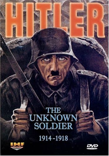 Hitler: The Unknown Soldier 1914-1918