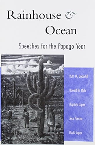 Rainhouse and Ocean: Speeches for the Papago Year