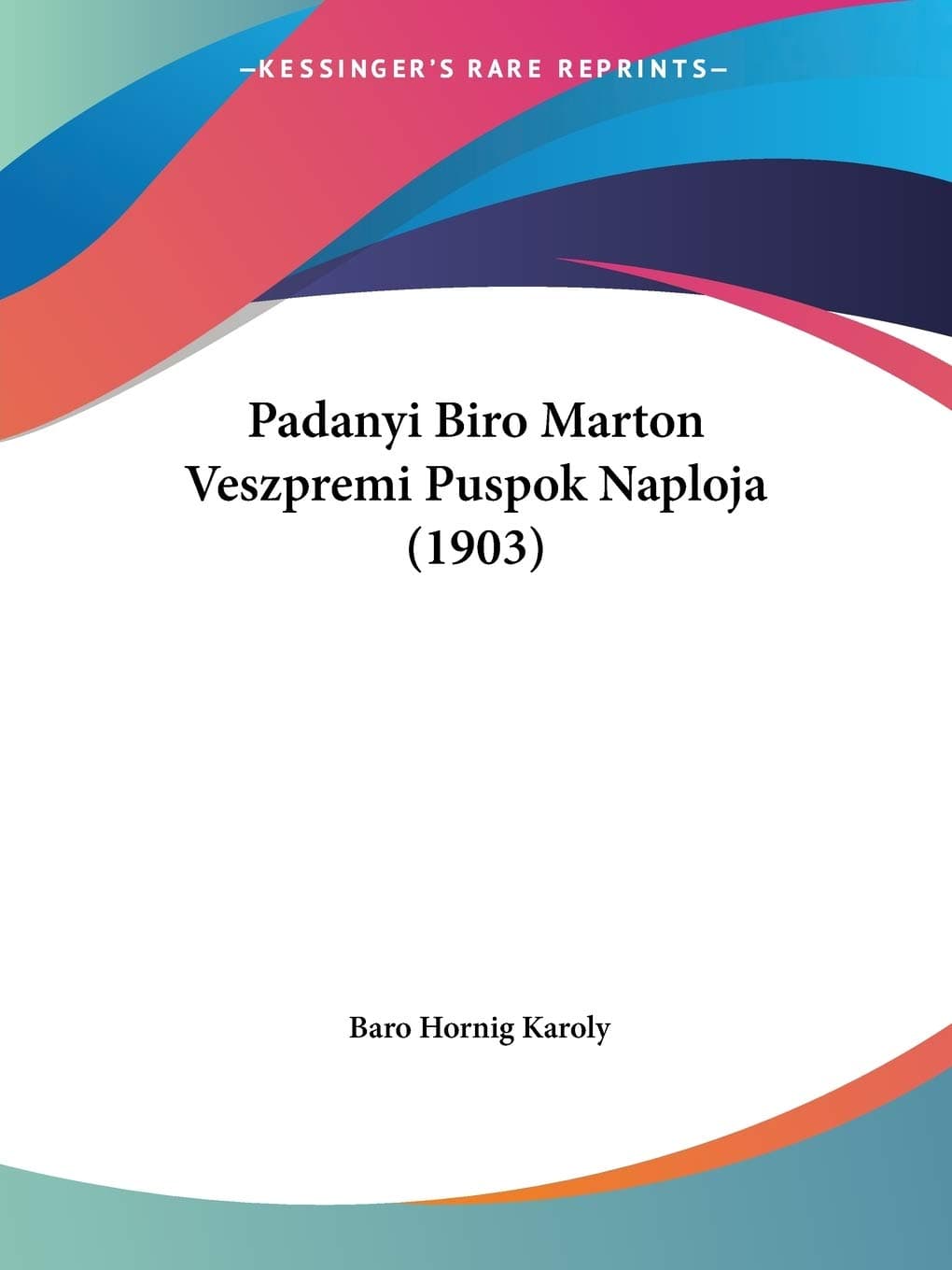 Padanyi Biro Marton Veszpremi Puspok Naploja (1903