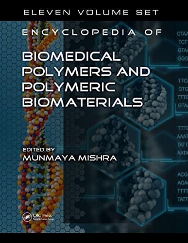 Encyclopedia of Biomedical Polymers and Polymeric Biomaterials, 11 Volume Set