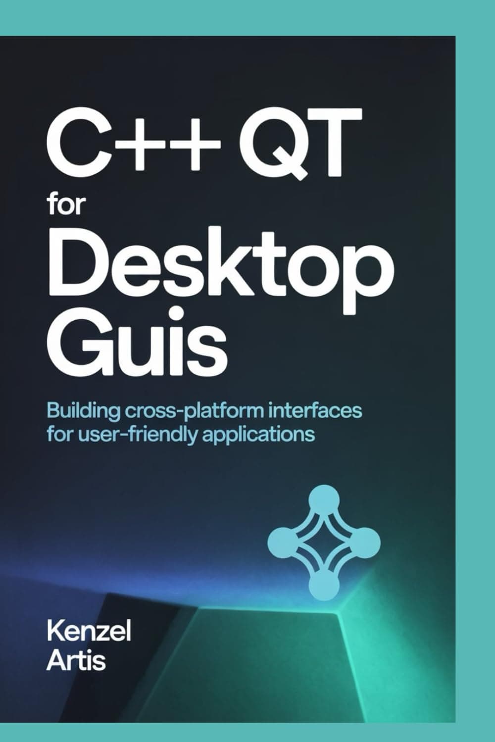 C++ Qt for Desktop GUIs: Building Cross-Platform Interfaces for User-Friendly Applications