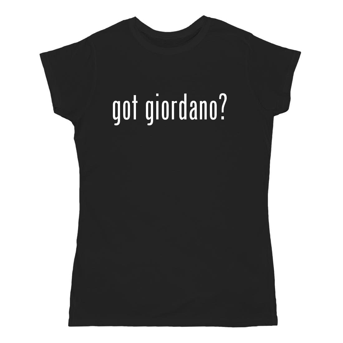 got giordano? Funny Adult Women's T-Shirt