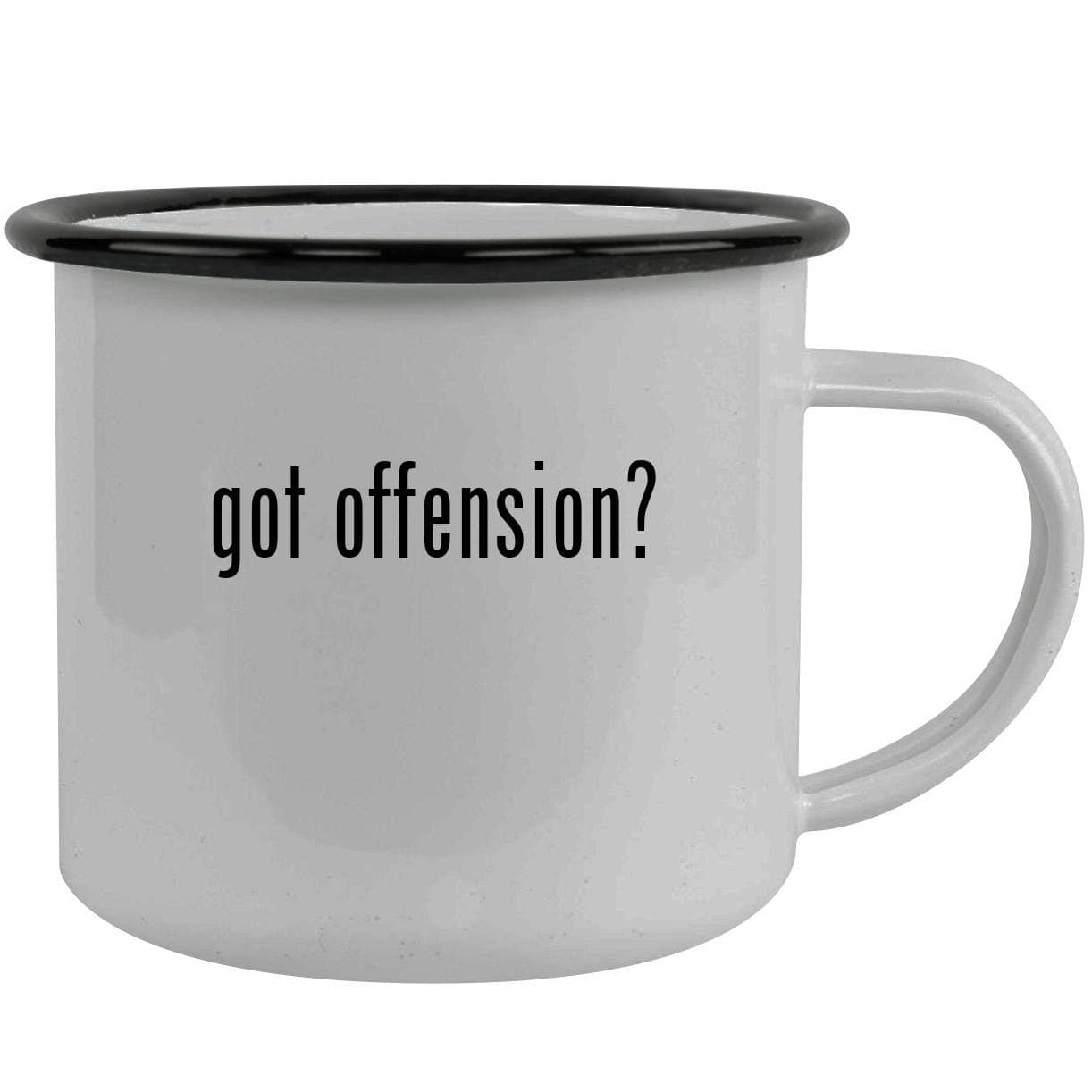 got offension? - Stainless Steel 12oz Camping Mug, Black