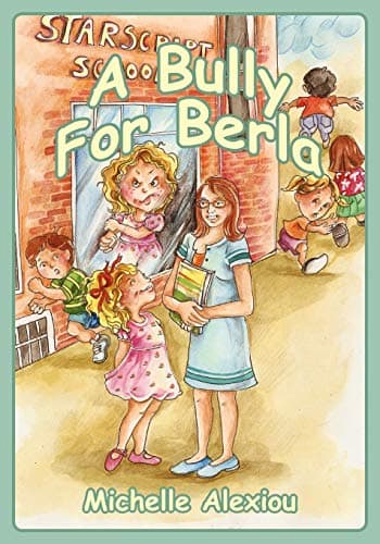 A Bully for Berla: Playground Escapades Paperback – June 21, 2012