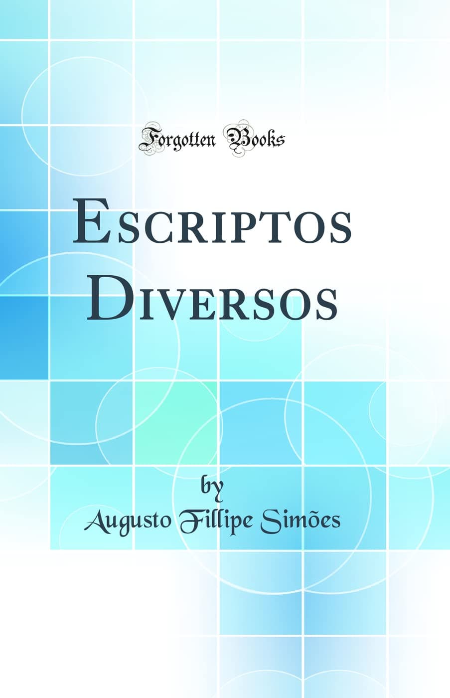Escriptos Diversos (Classic Reprint)