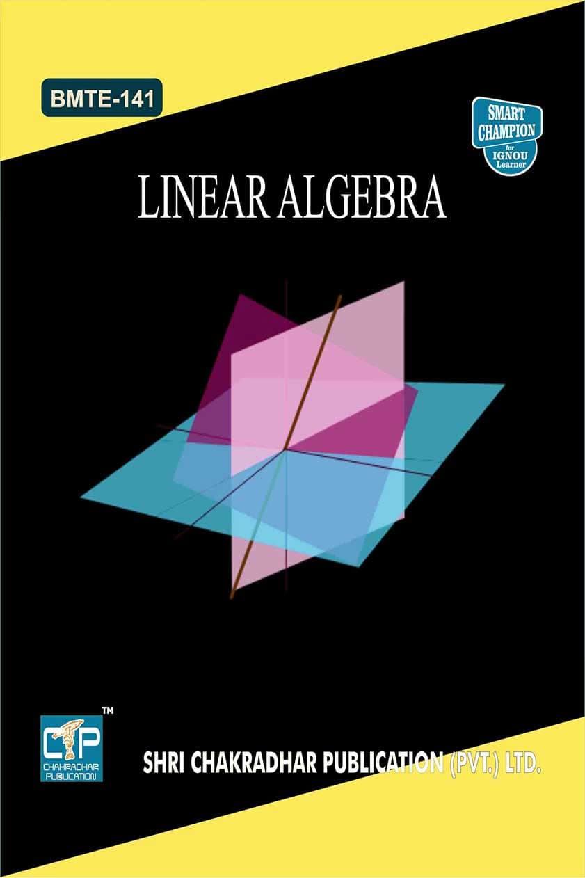 IGNOU BMTE 141 Help Book Linear Algebra IGNOU Study Notes for Exam Preparations (Latest Syllabus) IGNOU BSCG Mathematics (CBCS) bmte-141
