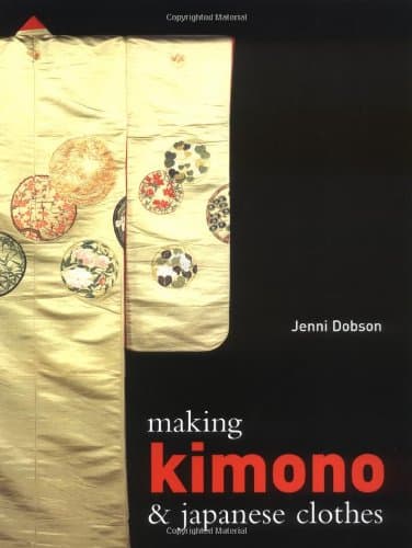 Making Kimono & Japanese Clothes Hardcover – Illustrated, January 1, 2004