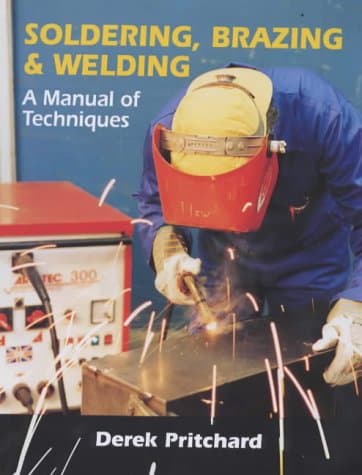 Soldering, Brazing and Welding Paperback – 26 Feb. 2001