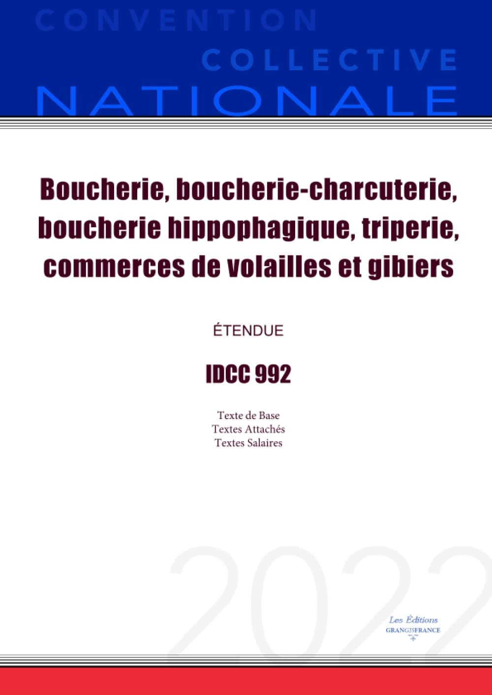 Convention Collective Nationale Boucherie, boucherie-charcuterie, boucherie hippophagique, triperie, commerces de volailles et gibiers IDCC 992