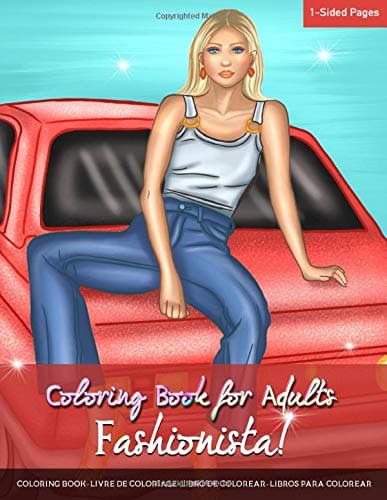Coloring Book for Adults | Fashionista!: Coloring Pages for Adults and Teens Featuring Beautiful Women with Fabulous Fashion Style for Stress Relieve and Boost Creativity | Fashion Coloring Book