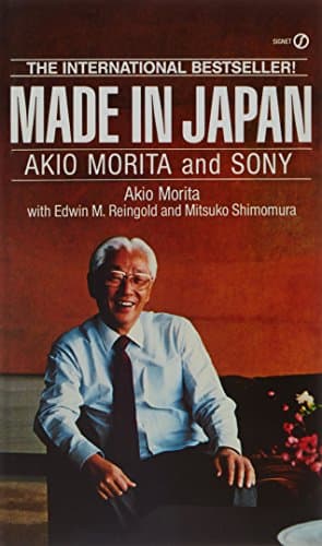Made In Japan: Akio Morita And Sony (Signet) [Mass Market Paperback] Mass Market Paperback