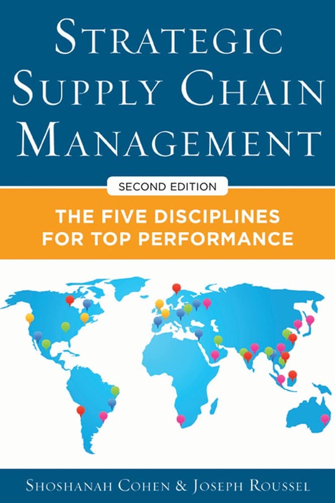 Strategic Supply Chain Management: The Five Core Disciplines for Top Performance, Second Editon