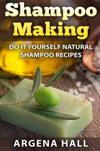 CREATESPACE Shampoo Making: Do It Yourself Shampoo Recipes