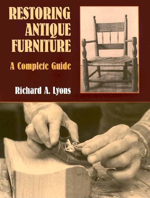 Restoring Antique Furniture: A Complete Guide (Dover Crafts: Woodworking)