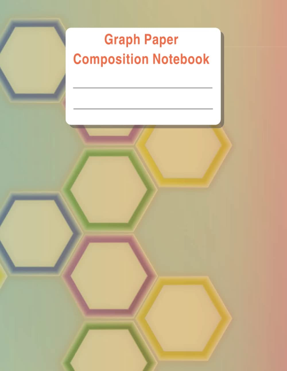 Graph Paper Composition Notebook: half hexagonal half lined composition notebook | 200 pages | 1/2 inch Hexagons Light Grey Grid | 8.5 x 11 inches