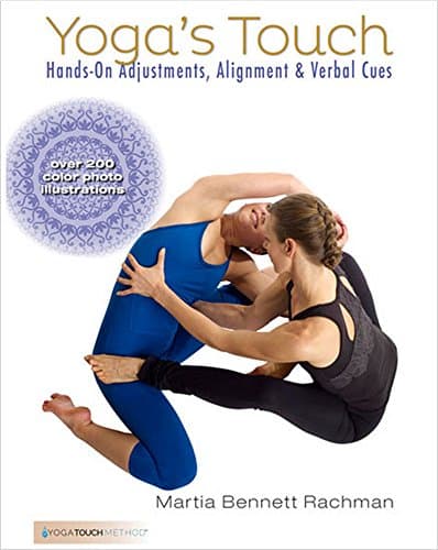 Yoga’s Touch: Hands-On Adjustments, Alignment & Verbal Cues (Standard Layout) Kindle Edition