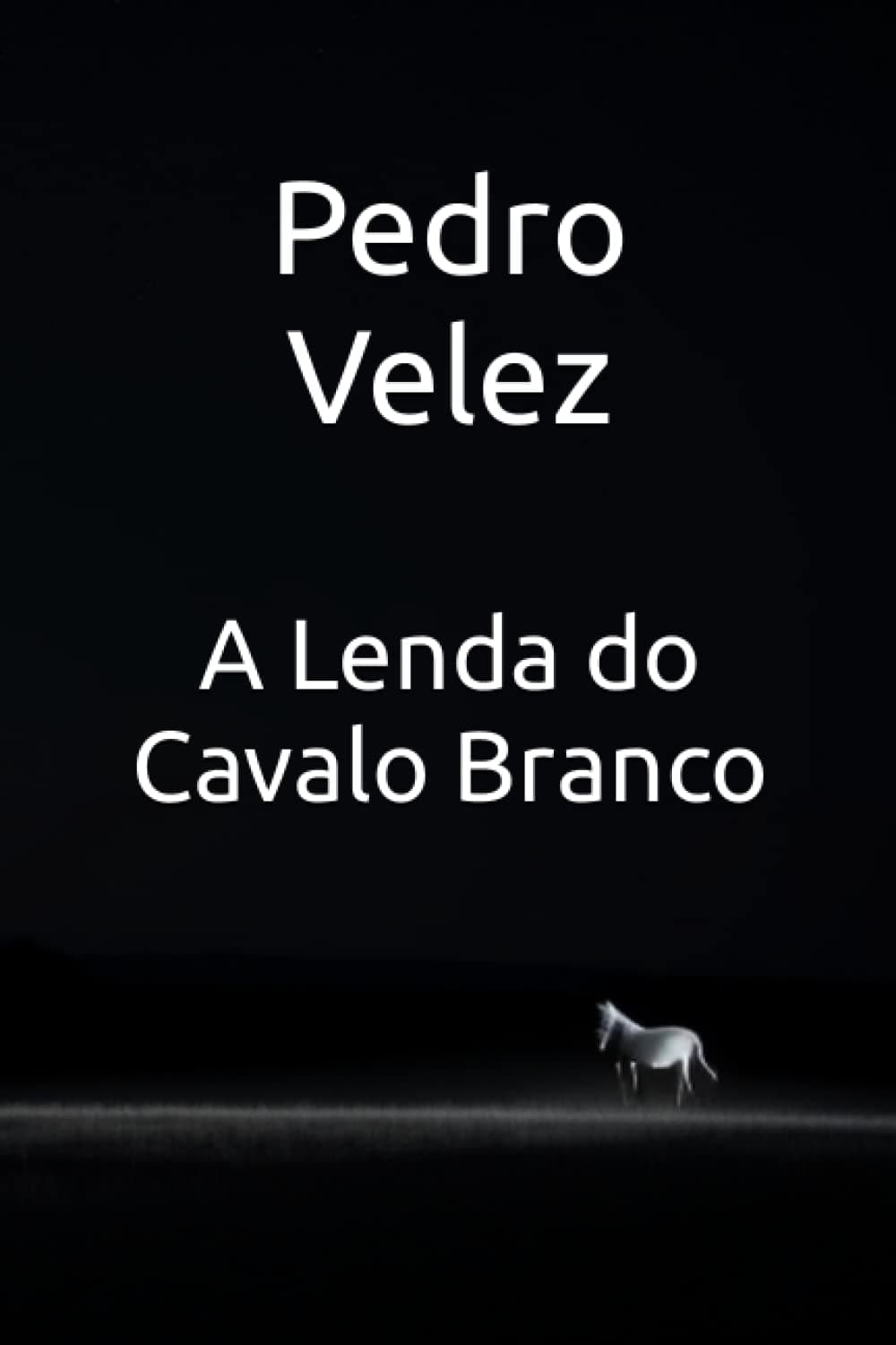A Lenda do Cavalo Branco