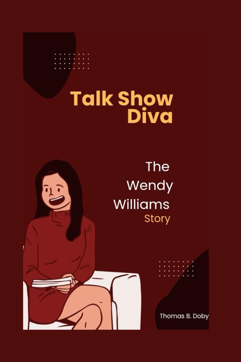 Talk Show Diva: The Wendy Williams Story