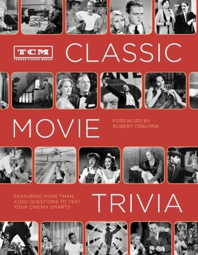 TCM Classic Movie Trivia: Featuring More Than 4,000 Questions to Test Your Trivia Smarts: (Movie Trivia Book, Book for Dads, Film History Book)